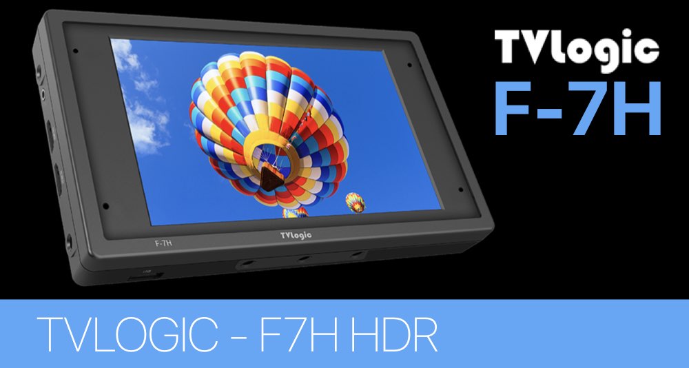 Поступление на склад TVLogic. Новинка - 7-дюймовый HDR монитор F-7H Поступление на склад TVLogic. Новинка - 7-дюймовый HDR монитор F-7H